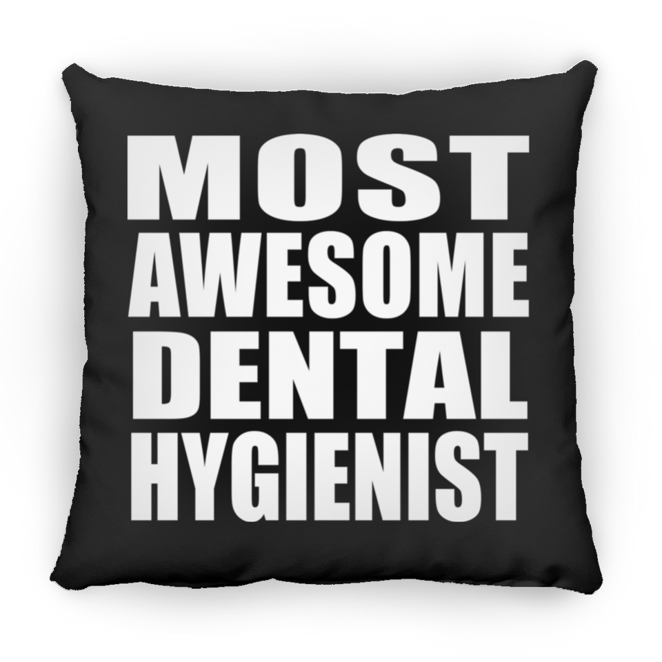 Most Awesome Dental Hygienist - Throw Pillow Black