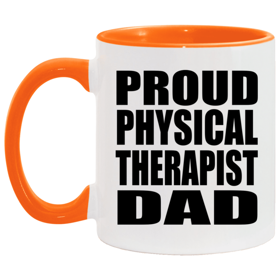 Proud Physical Therapist Dad - 11oz Accent Mug Orange