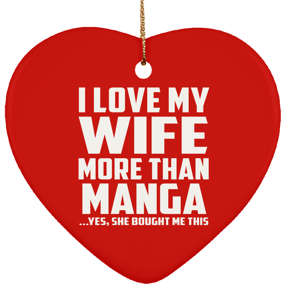 I Love My Wife More Than Manga - Heart Ornament