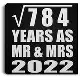 28th Anniversary Square Root of 784 Years As Mr & Mrs 2022 - Canvas Square