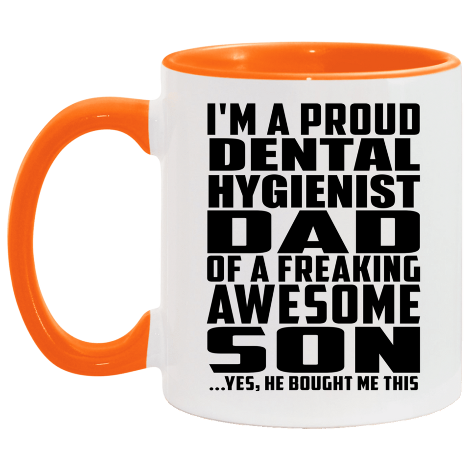 Proud Dental Hygienist Dad Of Awesome Son - 11oz Accent Mug Orange