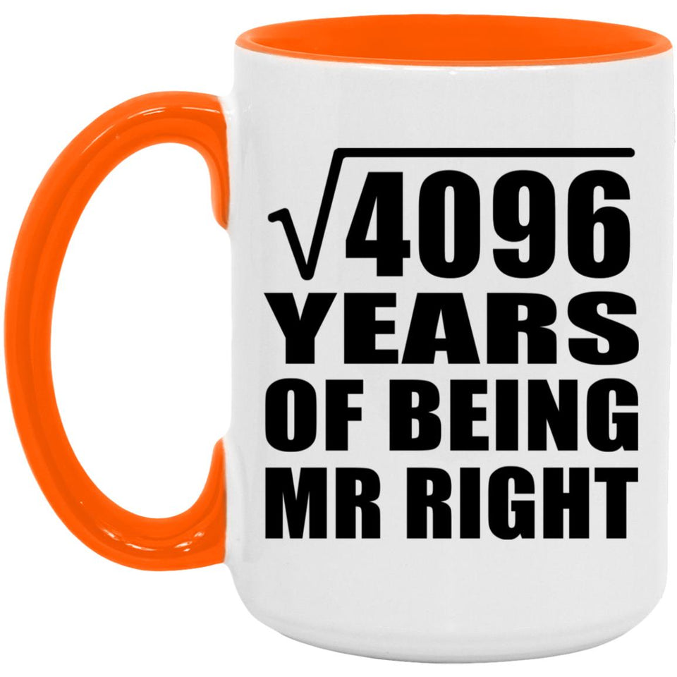 64th Anniversary Square Root of 4096 Years of Being Mr Right - 15oz Accent Mug Orange
