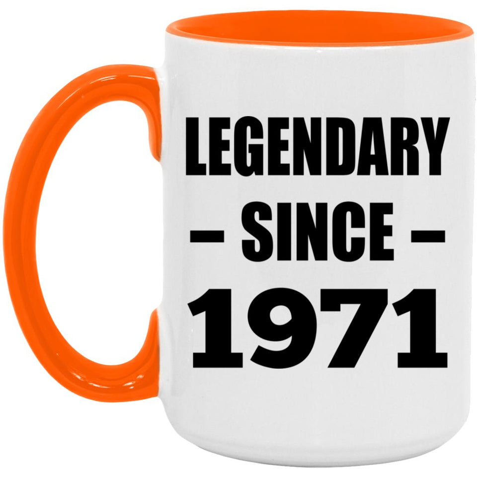 53rd Birthday Legendary Since 1971 - 15oz Accent Mug Orange