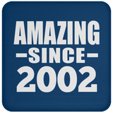 22nd Birthday Amazing Since 2002 - Drink Coaster