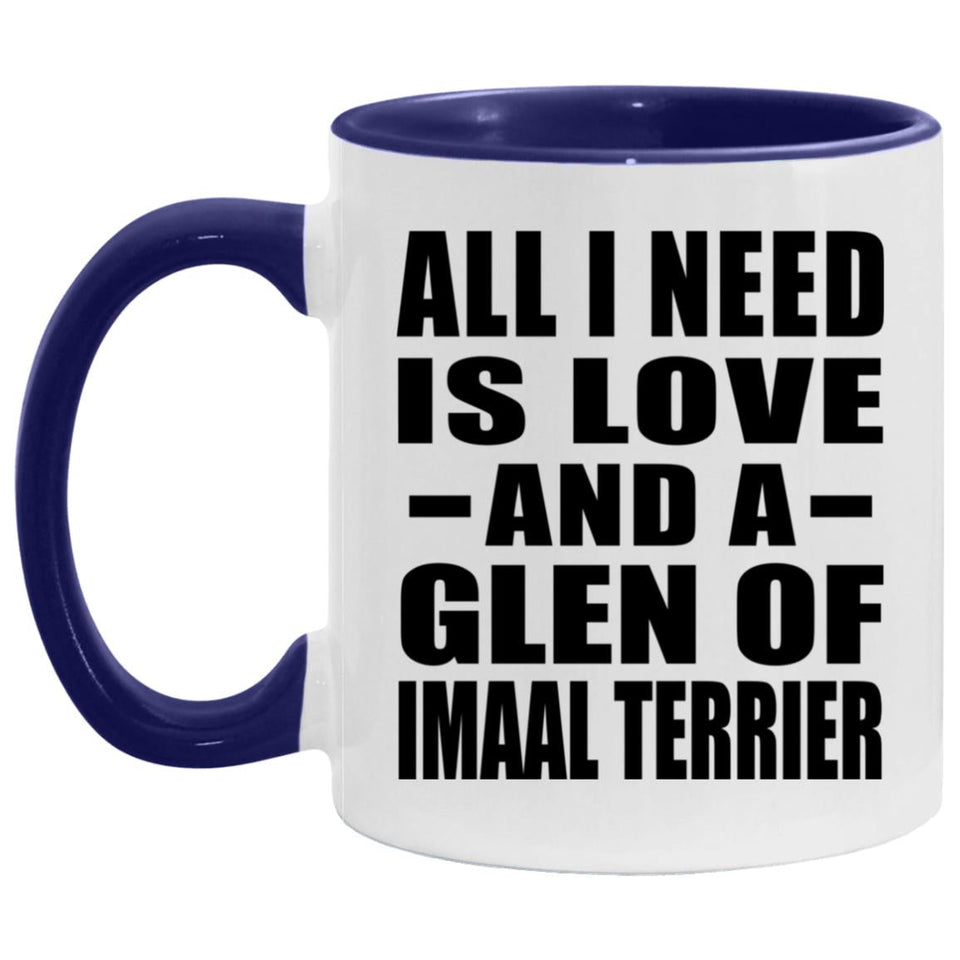 All I Need Is Love And A Glen Of Imaal Terrier - 11oz Accent Mug Purple