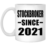 Stockbroker Since 2021 - 11oz Coffee Mug