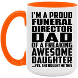 Proud Funeral Director Dad Of Awesome Daughter - 15oz Accent Mug Orange