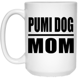 Pumi Dog Mom - 15oz Coffee Mug