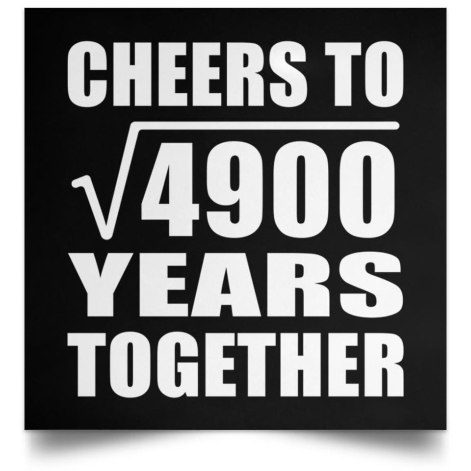 70th Anniversary Cheers To Square Root of 4900 Years Together - Poster Square