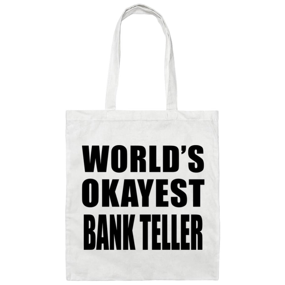 World's Okayest Bank Teller - Tote Bag White