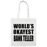 World's Okayest Bank Teller - Tote Bag White
