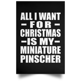 All I Want For Christmas Is My Miniature Pinscher - Poster Portrait