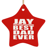 Jay Best Dad Ever - Star Ornament