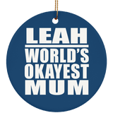 Leah World's Okayest Mum - Circle Ornament