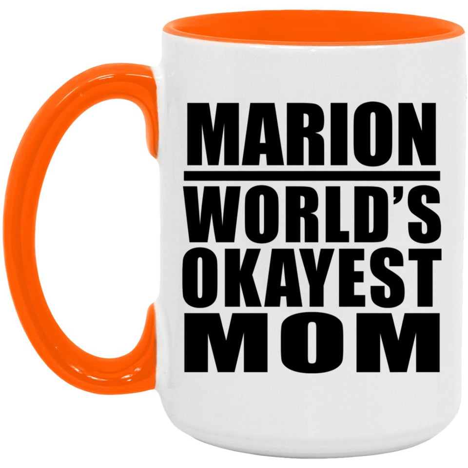 Marion World's Okayest Mom - 15oz Accent Mug Orange