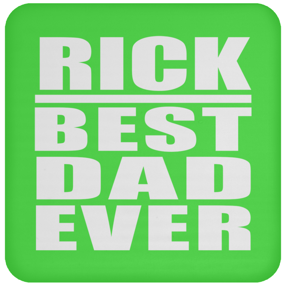 Rick Best Dad Ever - Drink Coaster