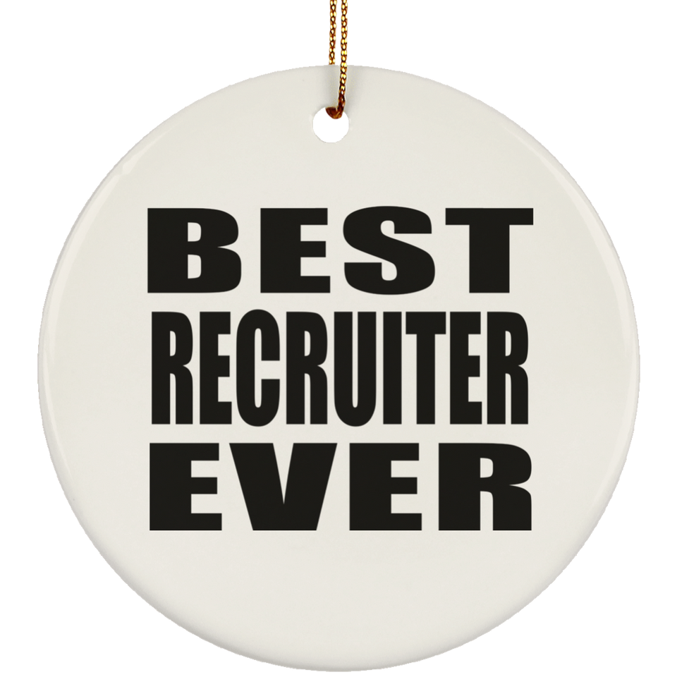 Best Recruiter Ever - Circle Ornament
