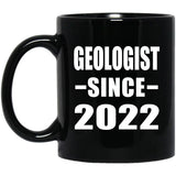 Geologist Since 2022 - 11oz Coffee Mug Black