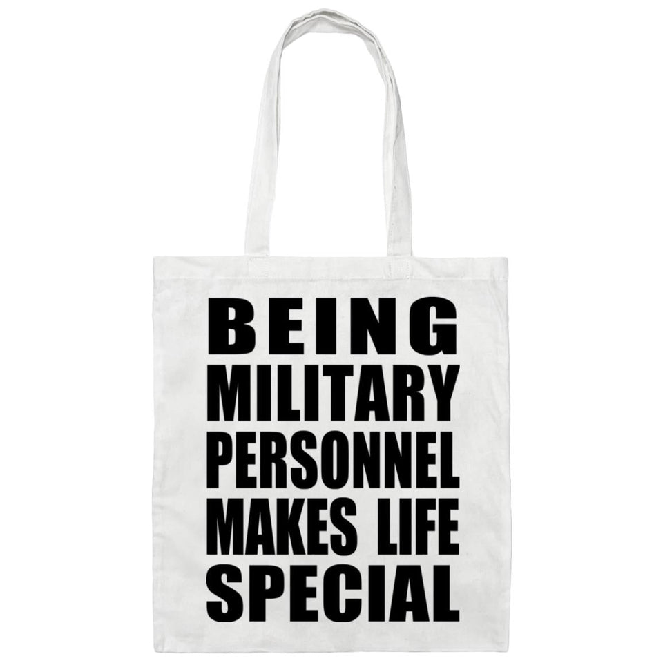 Being Military Personnel Makes Life Special - Tote Bag White