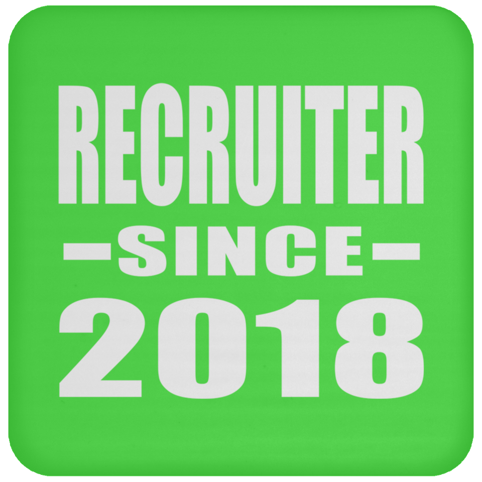 Recruiter Since 2018 - Drink Coaster