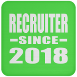 Recruiter Since 2018 - Drink Coaster