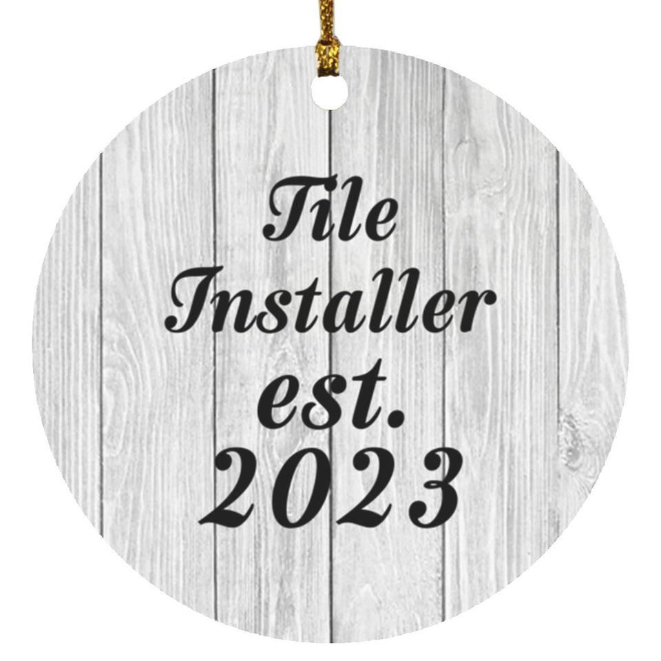 Tile Installer Established Est. 2023 - Circle Ornament F