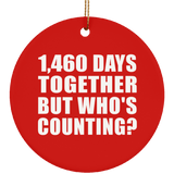 4th Anniversary 1,460 Days Together But Who's Counting - Circle Ornament