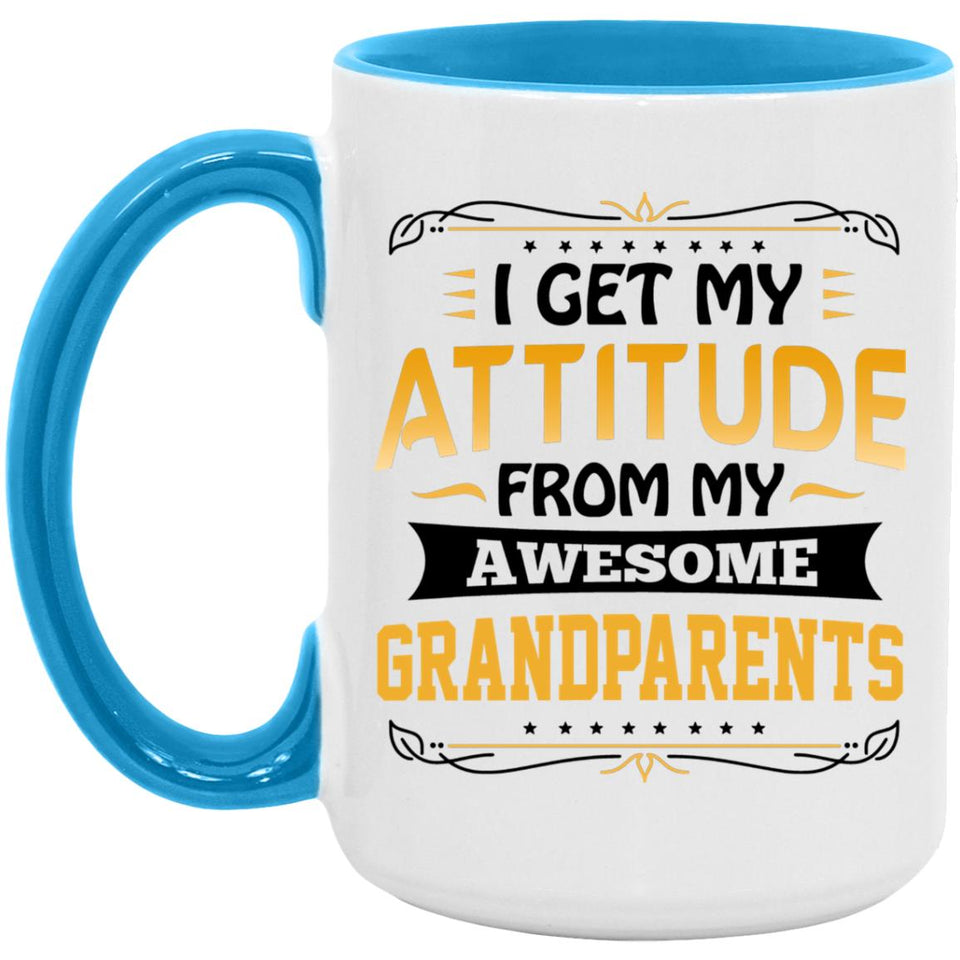 I Get My Attitude From My Awesome Grandparents - 15oz Accent Mug Blue