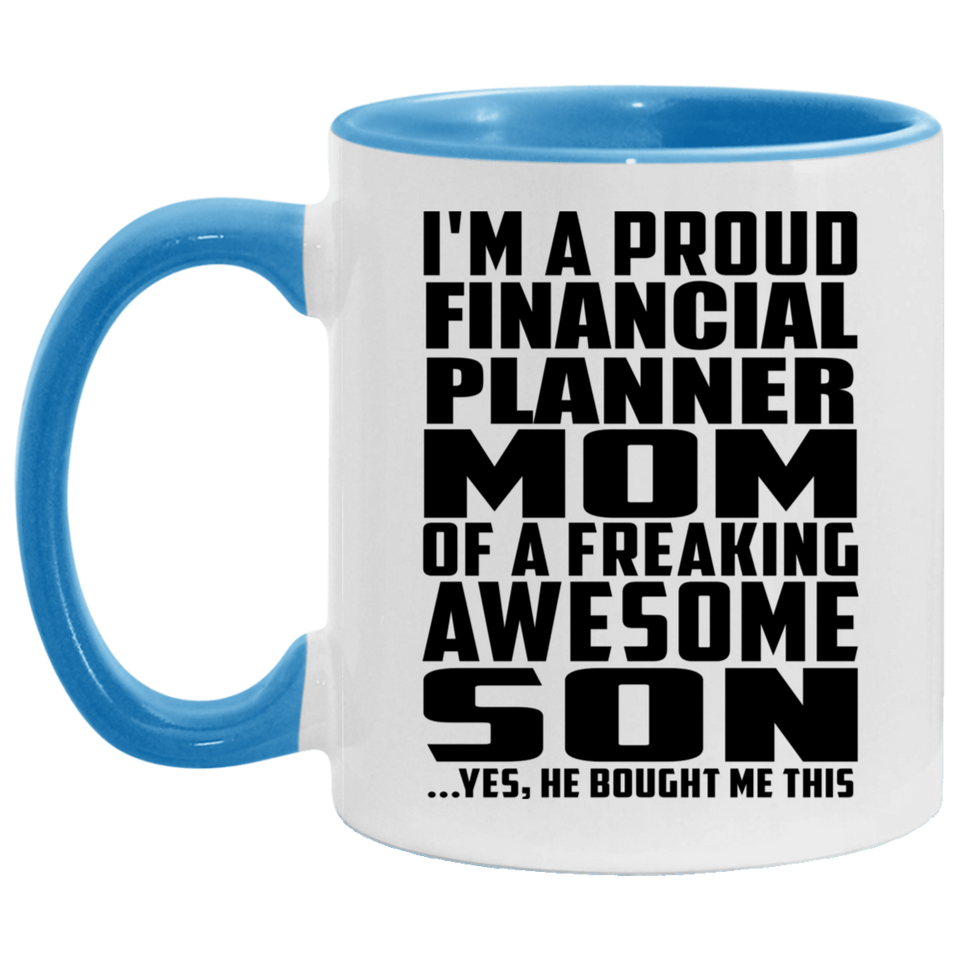 Proud Financial Planner Mom Of Awesome Son - 11oz Accent Mug Blue