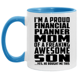 Proud Financial Planner Mom Of Awesome Son - 11oz Accent Mug Blue