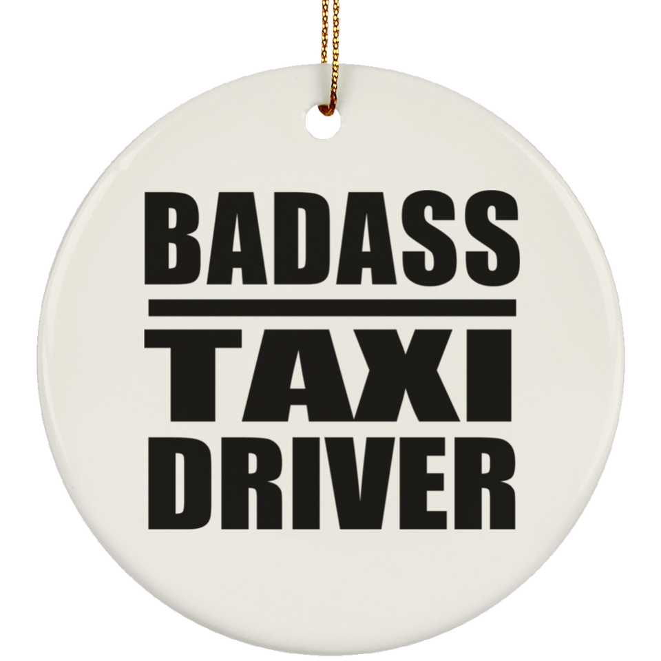 Badass Taxi Driver - Circle Ornament