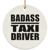 Badass Taxi Driver - Circle Ornament