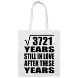 61st Anniversary Square Root of 3721 Years Still In Love - Tote Bag White
