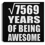 87th Birthday Square Root of 7569 Years of Being Awesome - Canvas Square