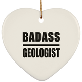 Badass Geologist - Heart Ornament