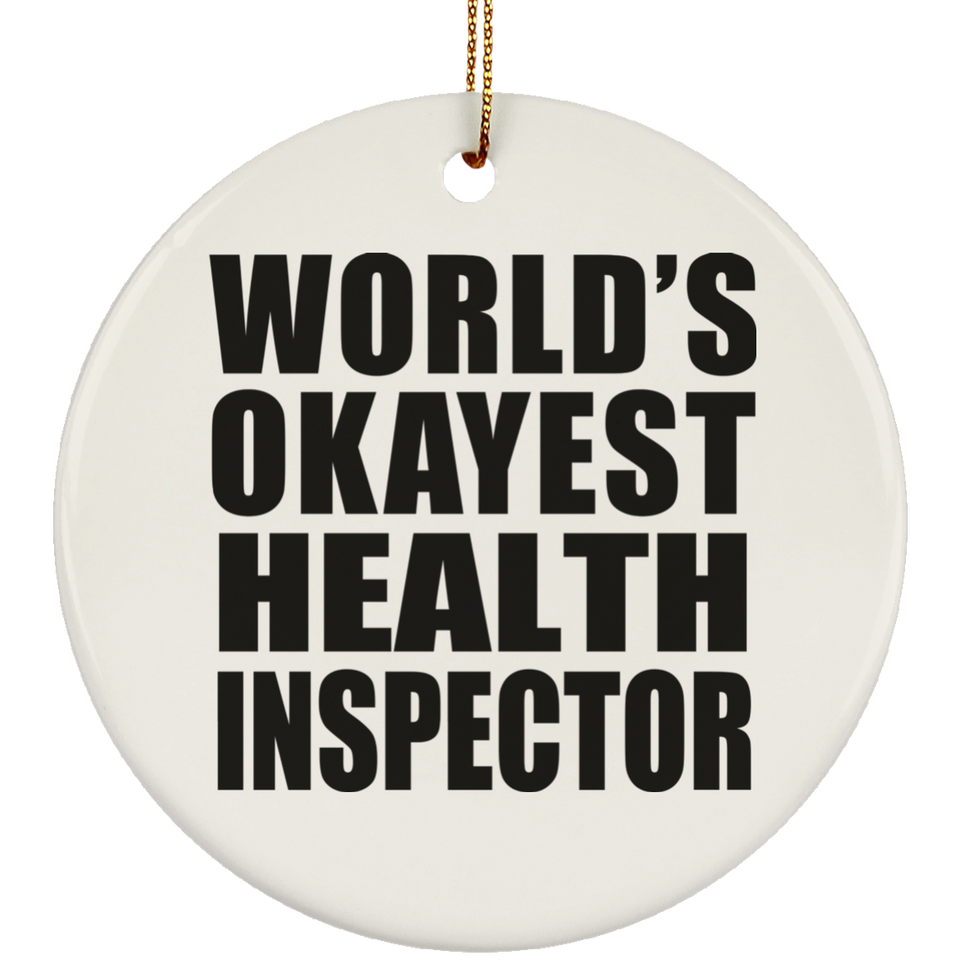World's Okayest Health Inspector - Circle Ornament