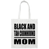 Black And Tan Coonhound Mom - Tote Bag White
