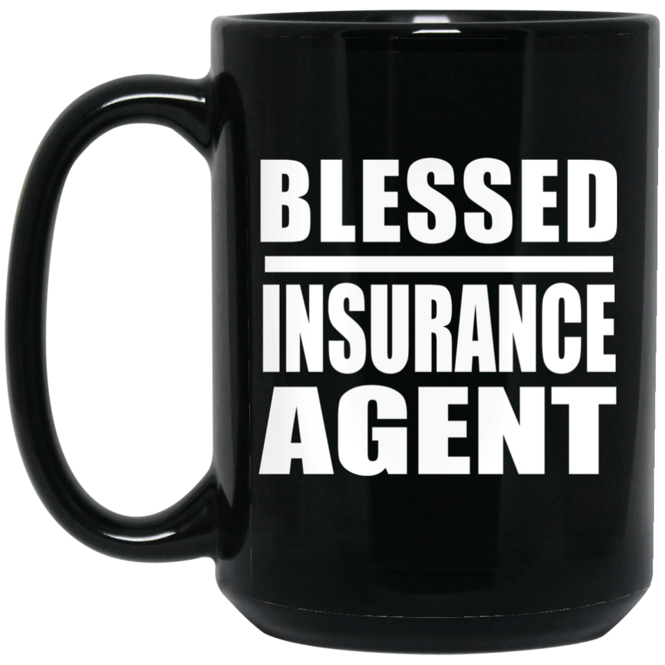 Blessed Insurance Agent - 15oz Coffee Mug Black