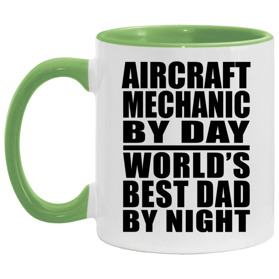 Aircraft Mechanic By Day World's Best Dad By Night - 11oz Accent Mug Green