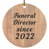Funeral Director Since 2022 - Circle Ornament C