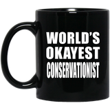 World's Okayest Conservationist - 11 Oz Coffee Mug Black