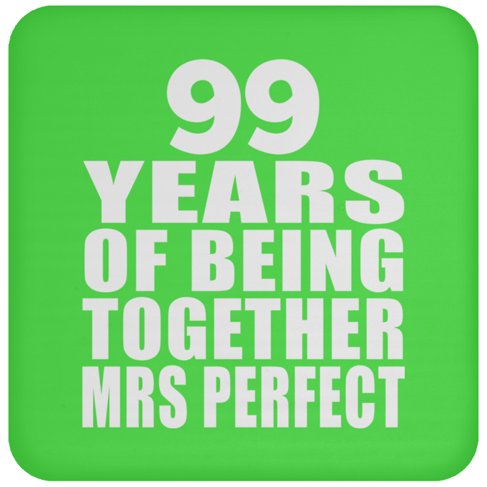 99th Anniversary 99 Years Of Being Mrs Perfect - Drink Coaster