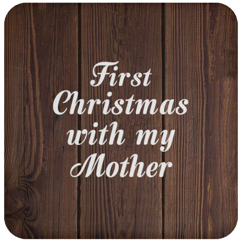 First Christmas With My Mother - Drink Coaster D