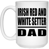Irish Red And White Setter Dad - 15oz Coffee Mug