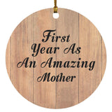 First Year As An Amazing Mother - Circle Ornament C