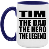 Tim The Dad The Hero The Legend - 15oz Accent Mug Purple