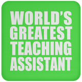 World's Greatest Teaching Assistant - Drink Coaster