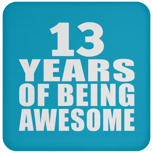 13th Birthday 13 Years Of Being Awesome - Drink Coaster