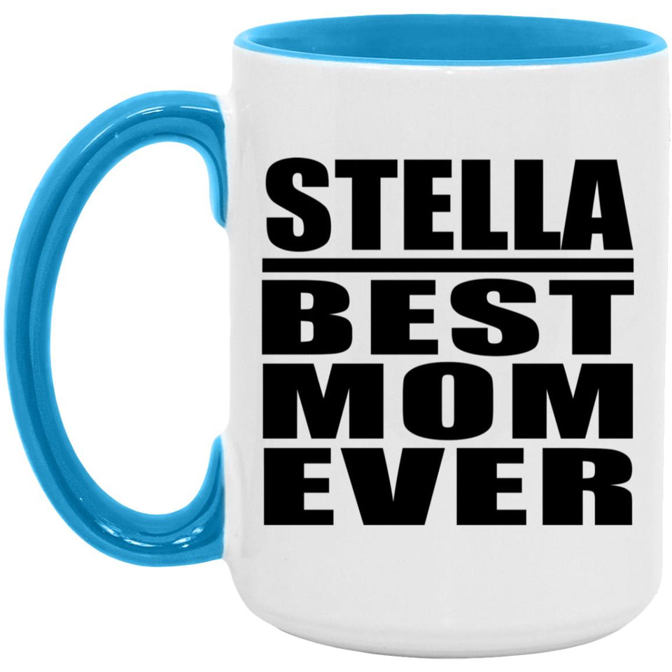 Stella Best Mom Ever - 15oz Accent Mug Blue