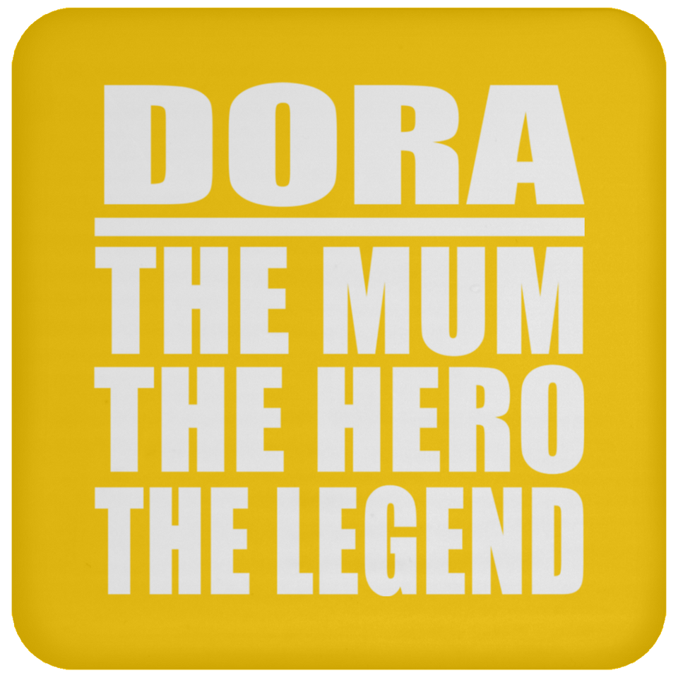 Dora The Mum The Hero The Legend - Drink Coaster